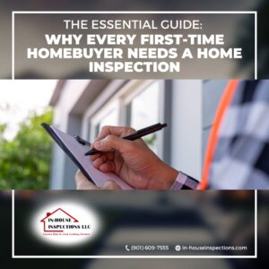 Why Every First-Time Homebuyer Needs a Home Inspection